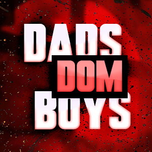 Dads Dom Boys
