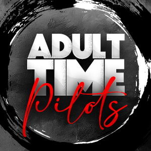 Adult Time Pilots