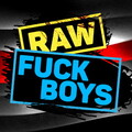 Raw Fuck Boys