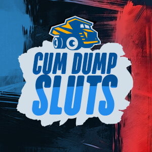 Cum Dump Sluts