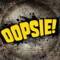 Oopsie!