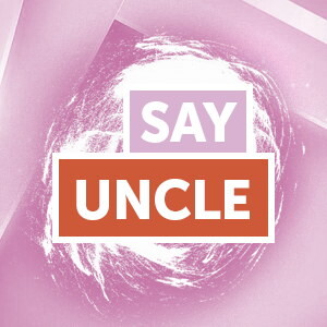 Say Uncle